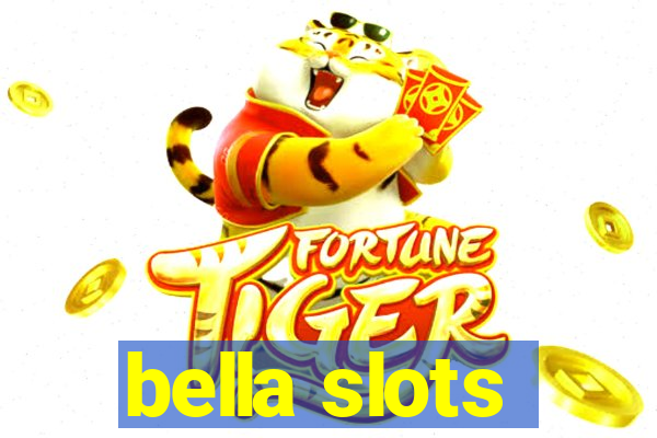 bella slots